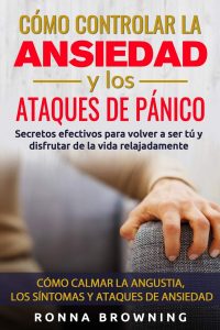 Cómo Controlar la Ansiedad